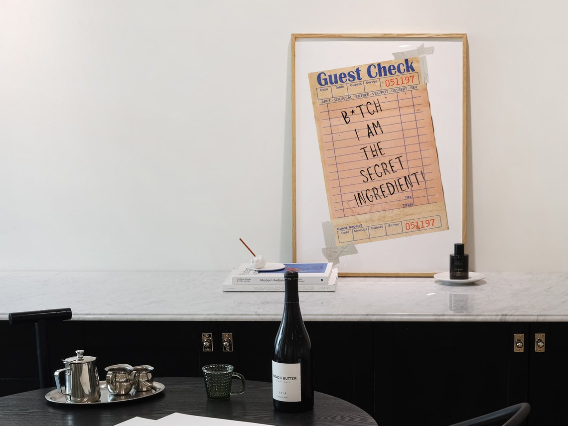 B*tch I Am the Secret Ingredient Guest Check Kitchen Quote Poster - Image 5