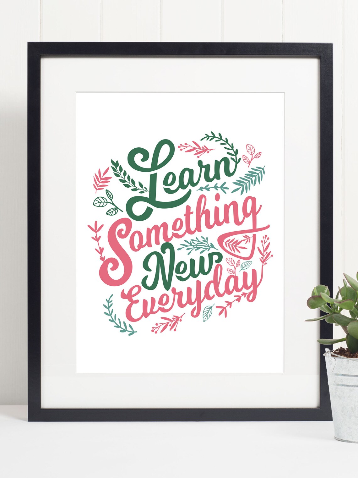 Learn Something New Everyday Quote Print Art Poster Inspirational Motivational