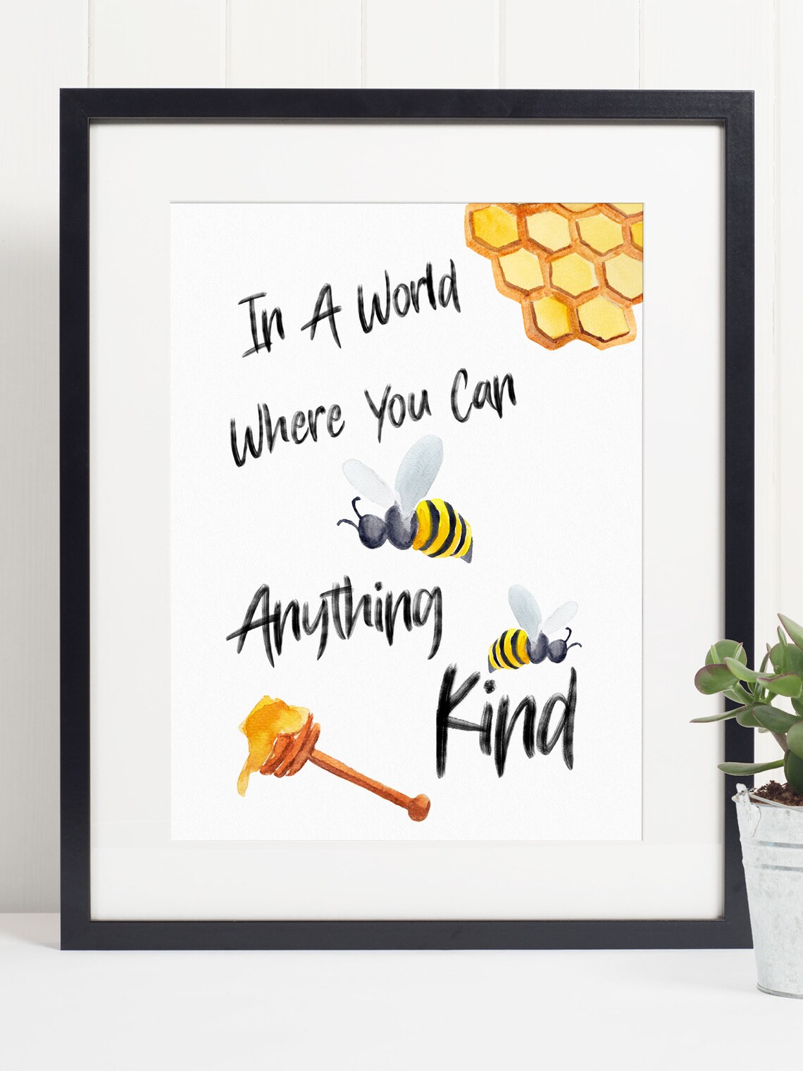 In A World Where You Can Be Anything Kind Quote Art Print