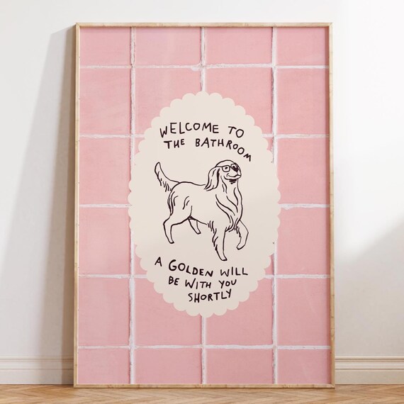 Funny Dog Bathroom Print A Golden Will Be With You Shortly Digital Download
