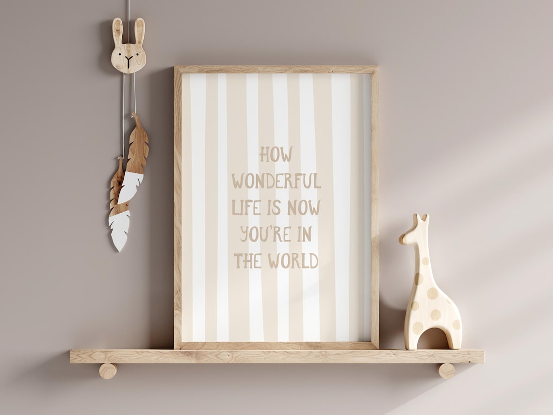 How Wonderful Life Is Neutral Nursery Poster