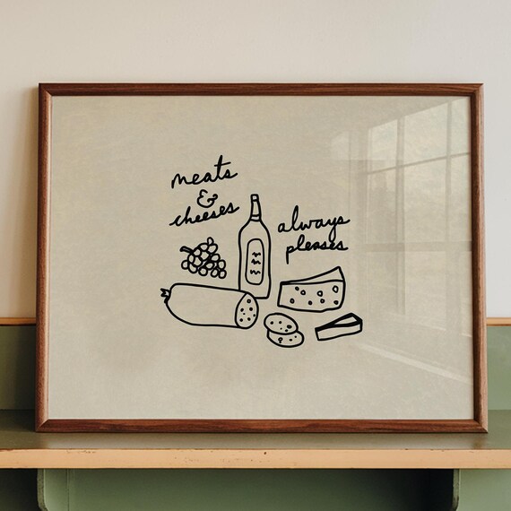 Meats And Cheeses Always Please Kitchen Charcuterie Line Art Poster