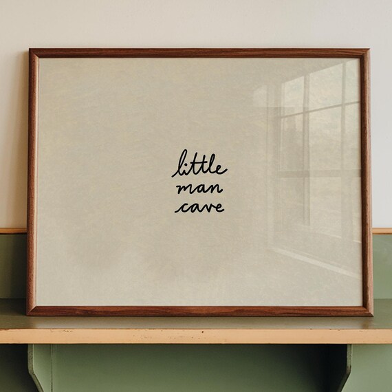 Little Man Cave Handwritten Script Minimalist Nursery Wall Quote Poster
