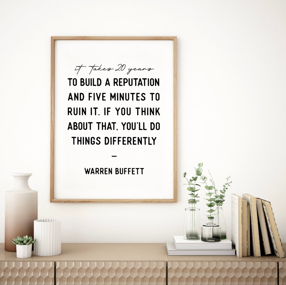 Warren Buffett It Takes 20 Years To Build A Reputation Quote Poster - Image 2