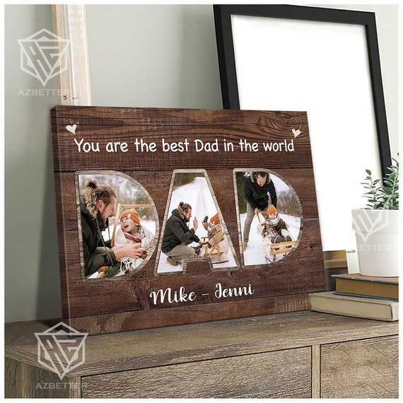 Personalized Daddy Prints You Are The Best Dad In The World Wall Art Fathers Day Gift Custom Photo Collage Daughter To Dad
