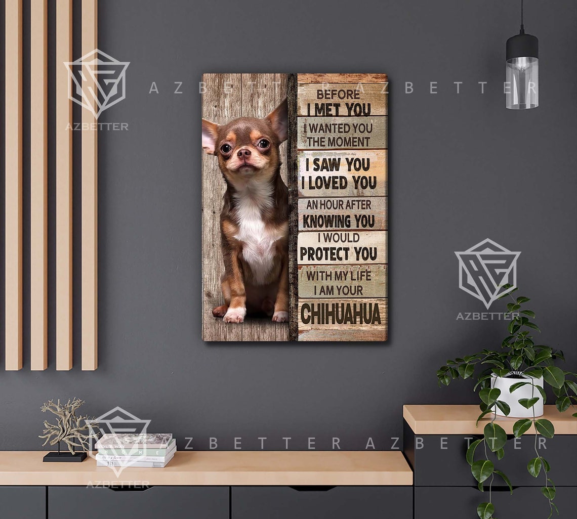 Chihuahua Puppy Before I Met You Devotion Pledge Rustic Plank Poster - Image 4