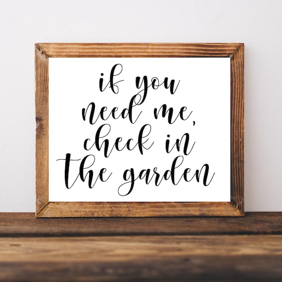 If You Need Me Check in the Garden Funny Gardener Farmhouse Wall Poster