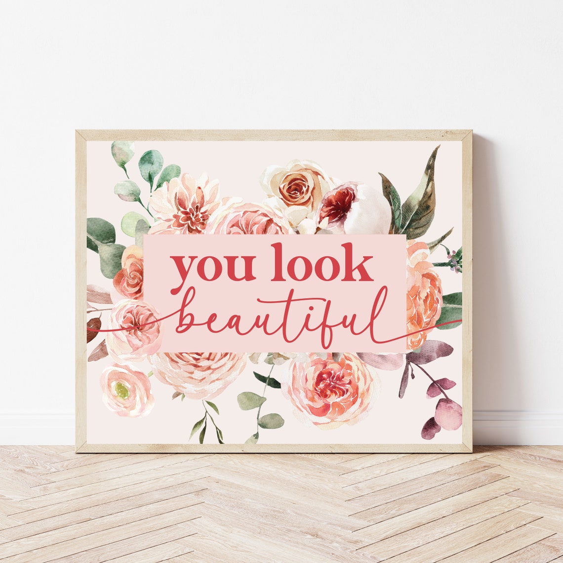 You Look Beautiful Script Pink Floral Boho Affirmation Wall Poster