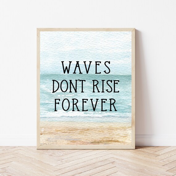 Waves Dont Rise Forever Quote Watercolor Beach Scene Farmhouse Poster