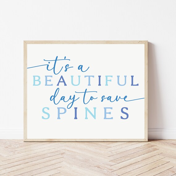 Its A Beautiful Day To Save Spines Funny Chiropractor Office Wall Art