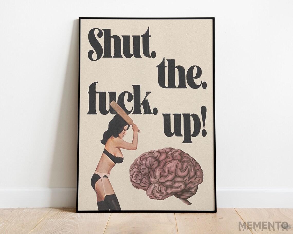 Shut the Fuck Up Vintage Retro Pin Up Brain Sarcastic Funny Poster