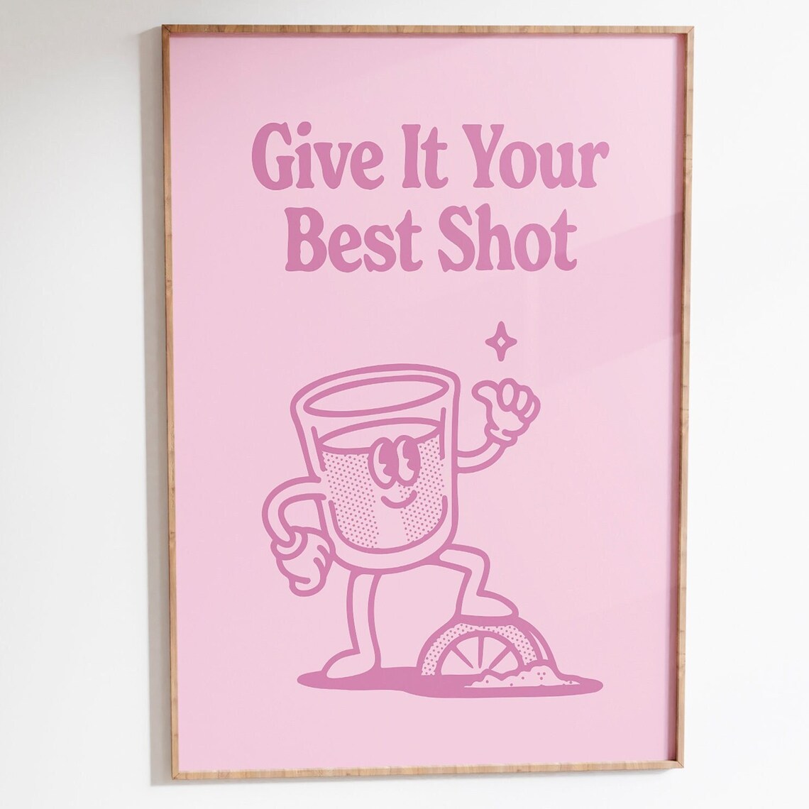 Give It Your Best Shot Cute Pink Shot Glass Cartoon Quote Poster