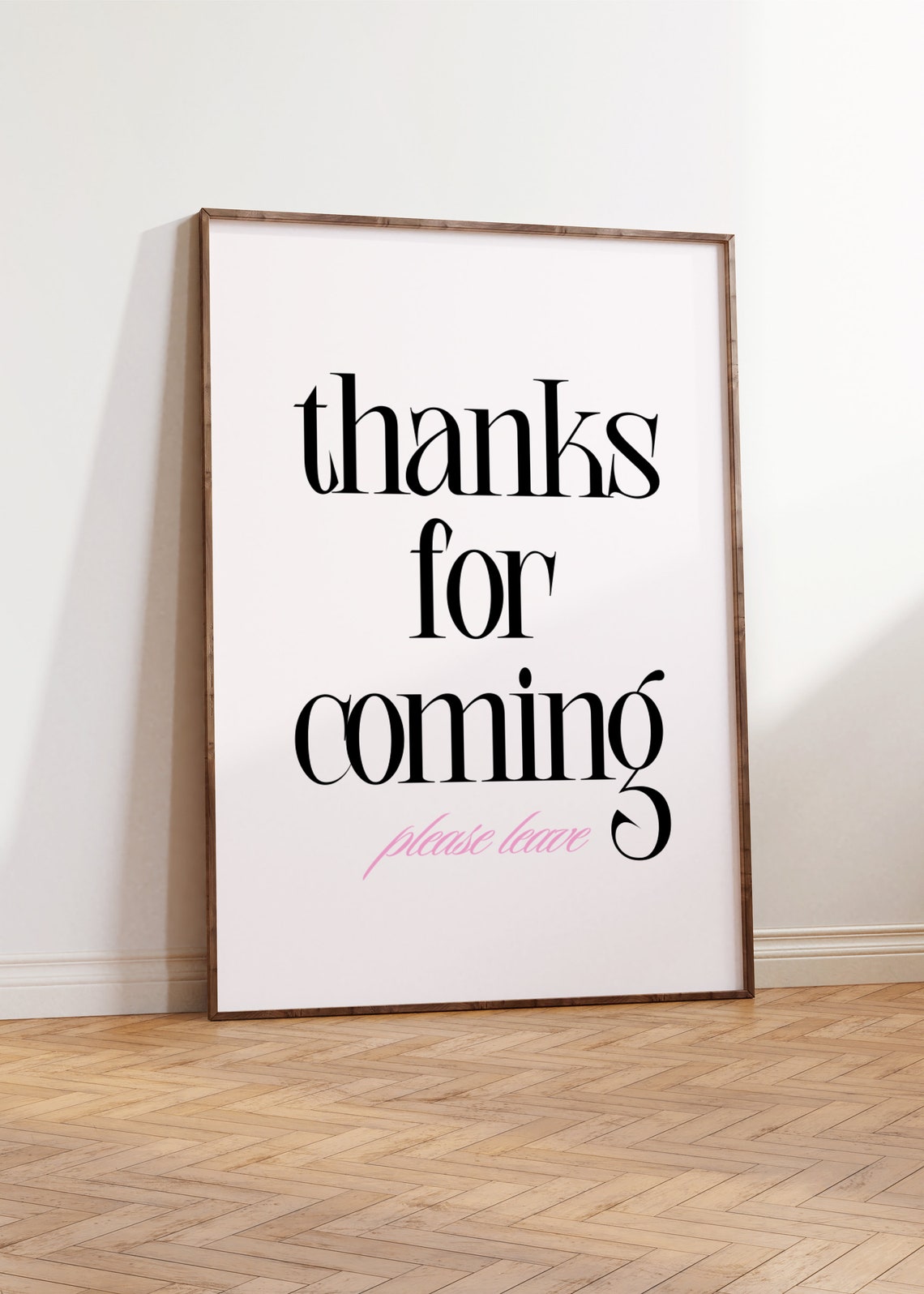 Thanks For Coming Please Leave Vertical Serif Typography Quote Poster - Image 2