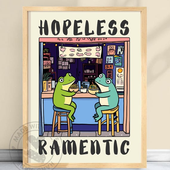 Hopelessly Ramentic Frog Poster Kawaii Ramen Shop Art Cute Dining Room Wall Print Cozy Kitchen Decor Lover Gift Ramentic1