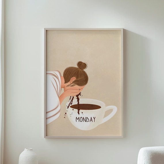 Monday Coffee Cup Woman Drinking Funny Morning Motivation Art Poster