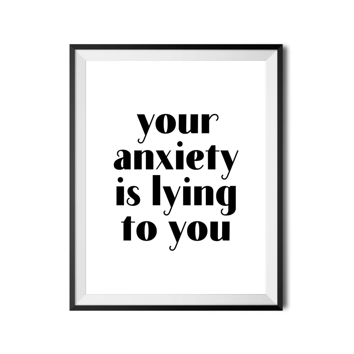 Your Anxiety Is Lying To You Mental Health Quote Poster Bold Type Art - Image 3