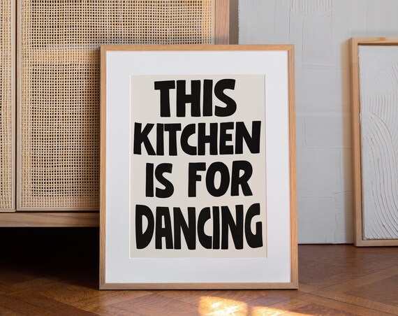 This Kitchen Is For Dancing Bold Black Typography Kitchen Art Poster