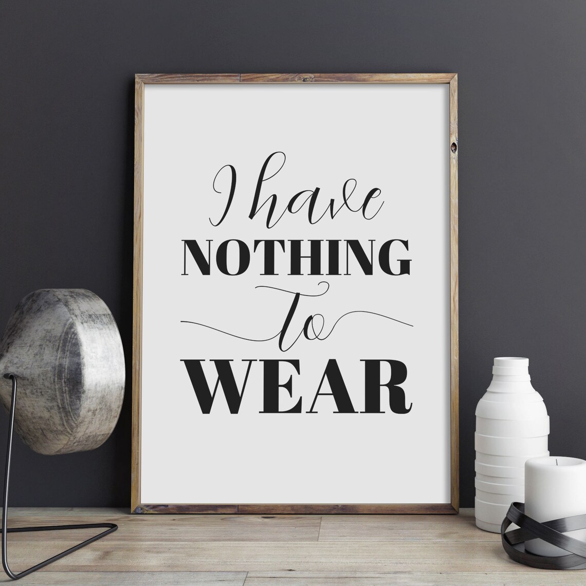 I Have Nothing To Wear Funny Fashion Quote Closet Bedroom Poster - Image 2