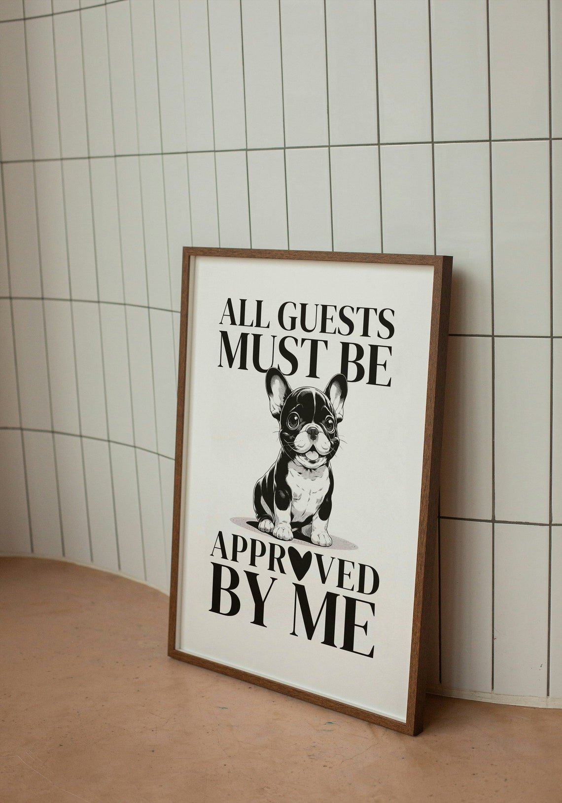 All Guests Must Be Approved by Me Funny French Bulldog Poster - Image 3