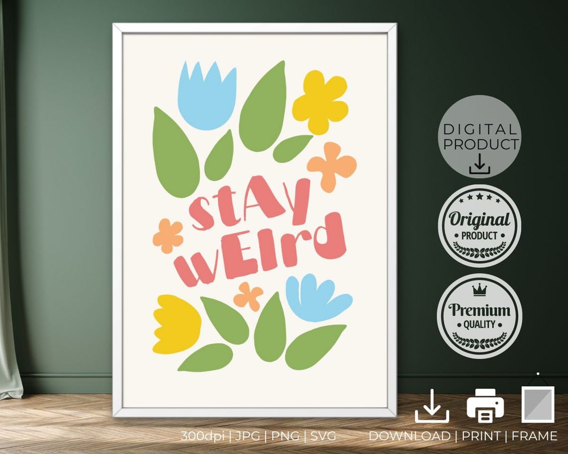 Stay Weird Pastel Floral Playful Typography Colorful Quote Poster