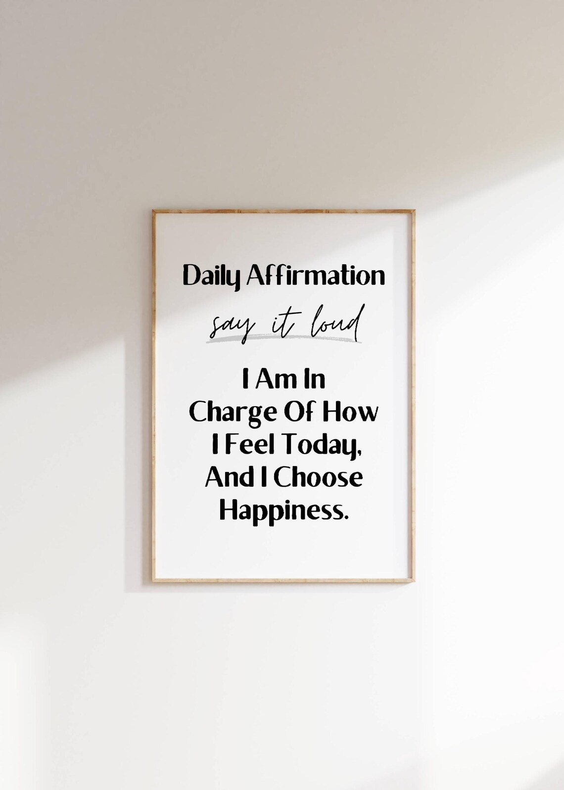 I Choose Happiness Daily Affirmation Feel Good Quote Say It Loud Poster