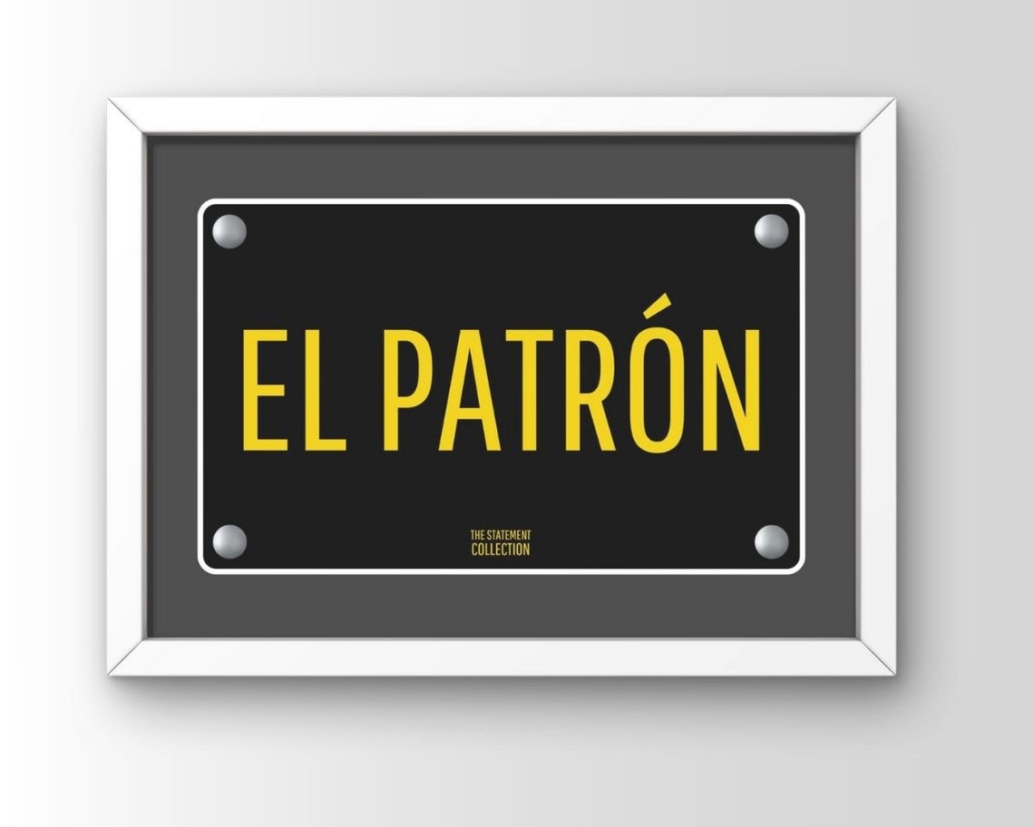 El Patron Yellow on Black License Plate Style Statement Quote Poster