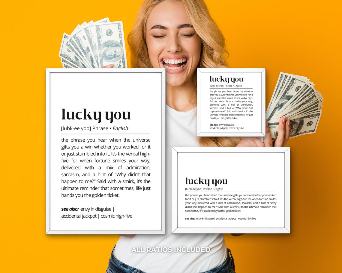 Lucky You Funny Dictionary Definition Phrase Sarcastic Humor Poster - Image 3