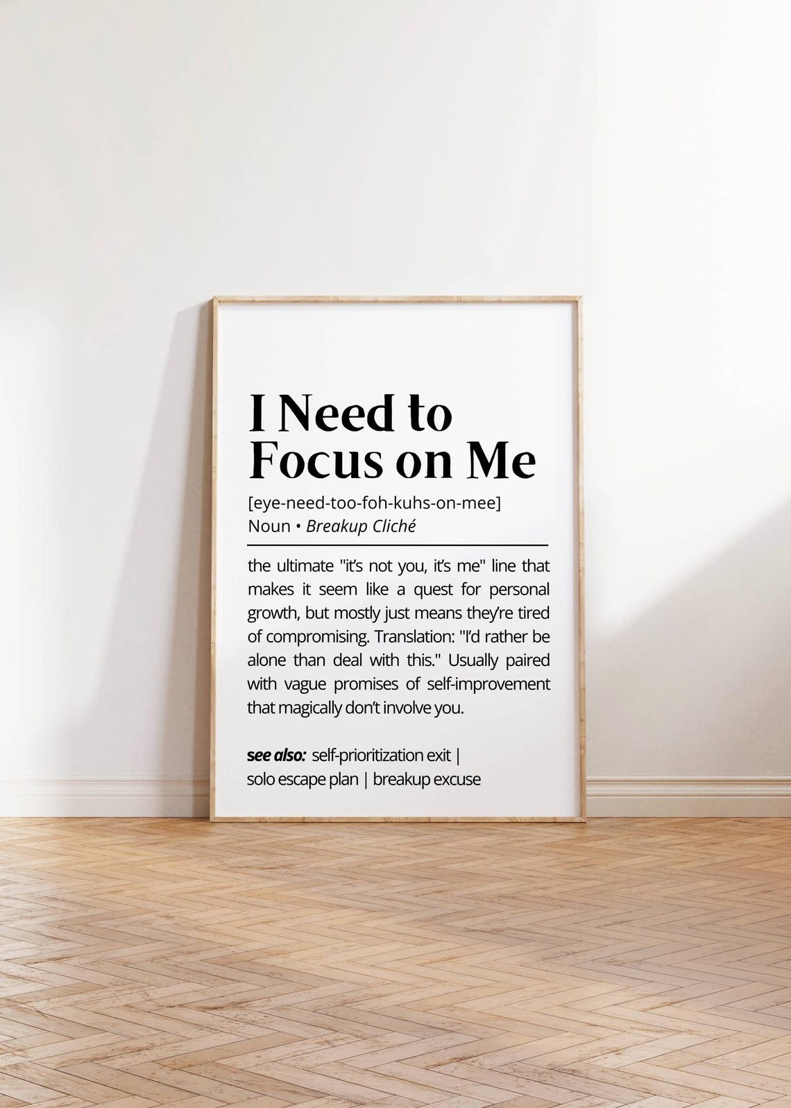 I Need to Focus on Me Funny Breakup Cliche Quote Typographic Poster - Image 2