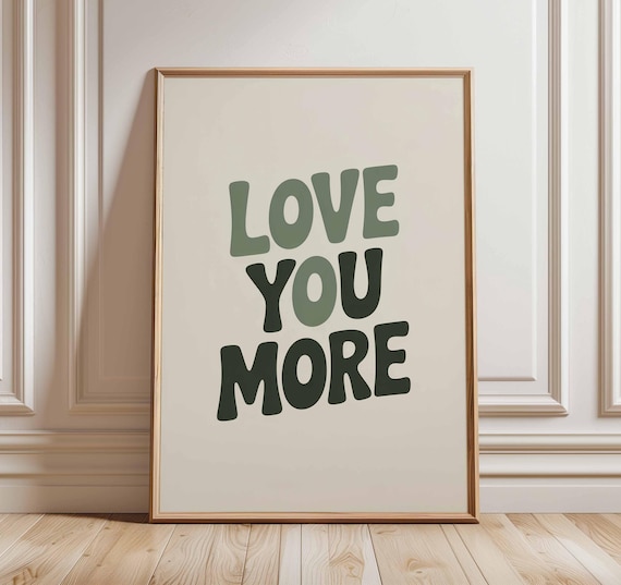 Love You More Retro Typography Quote Green Bubble Letter Poster