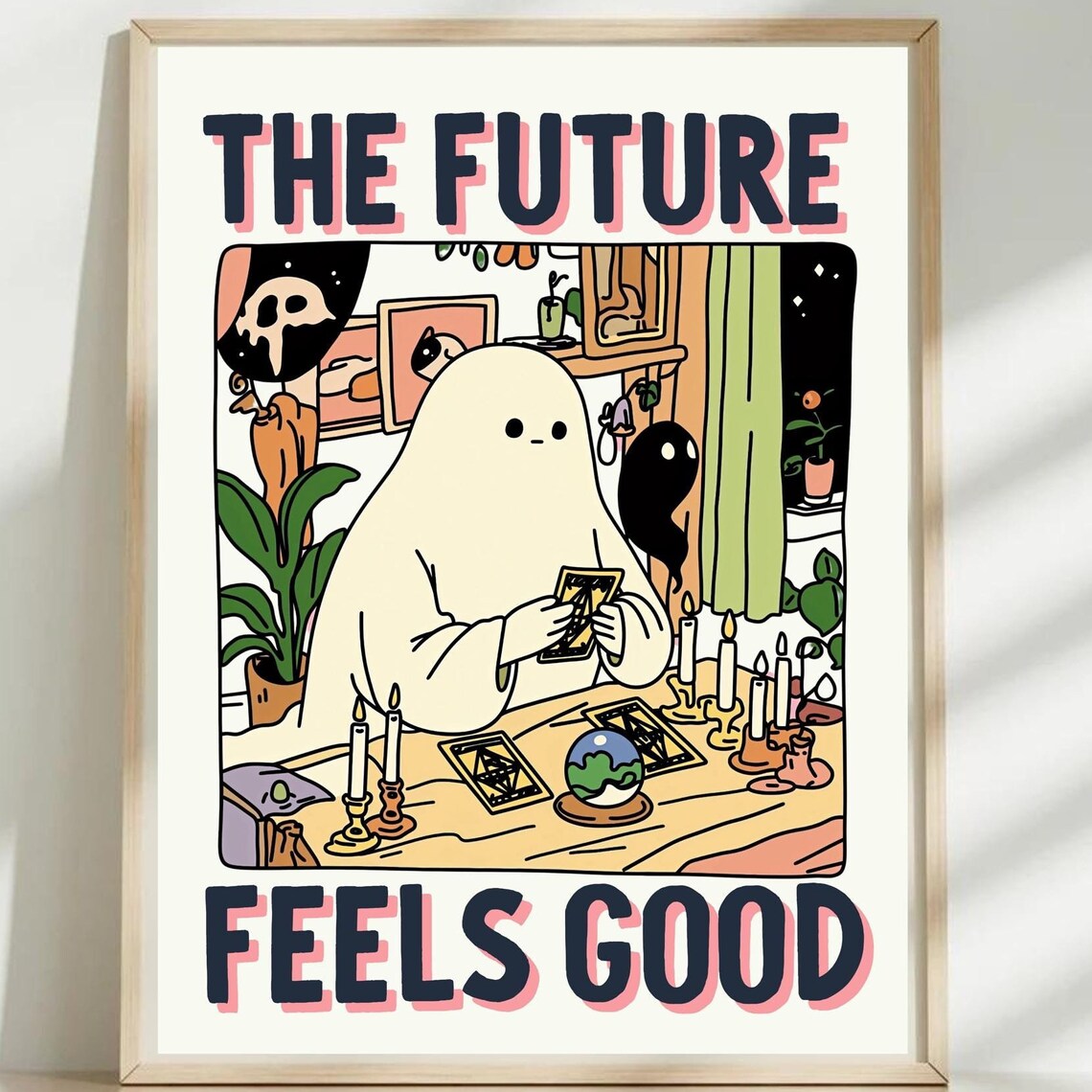 The Future Feels Good Ghost Tarot Reading Crystal Ball Quote Art Poster