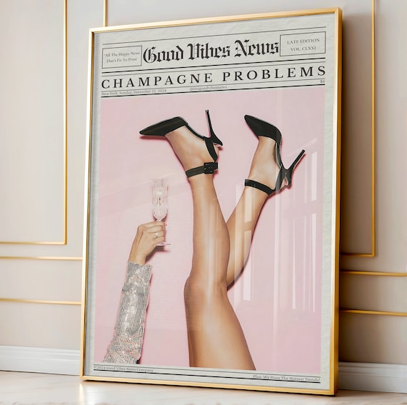 Champagne Problems Pink Heels Newspaper Good Vibes News Poster