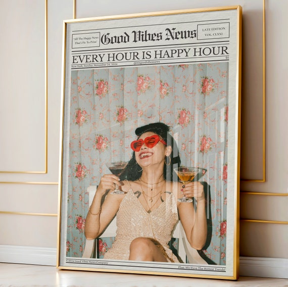Trendy Newspaper Print Every Hour Is Happy Hour Poster Aesthetic Girly Wall Decor Dorm Wall Art Good Vibes News Art