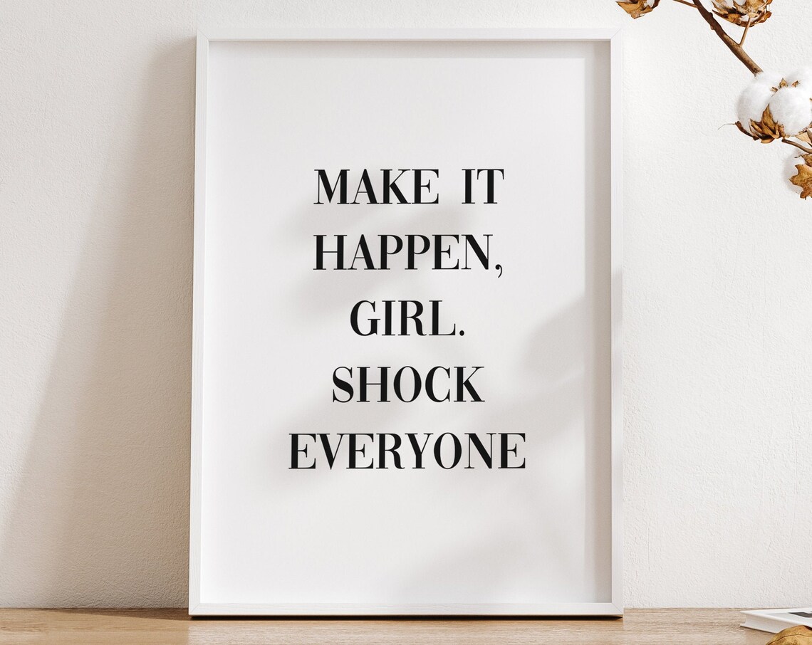 Make It Happen Girl Motivational Quote Art Print
