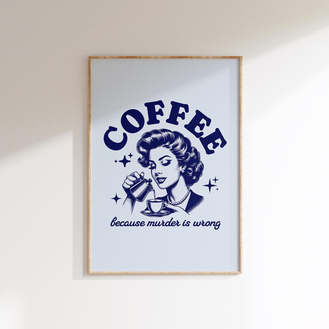 Coffee Because Murder Is Wrong, Vintage Kitchen Art Print