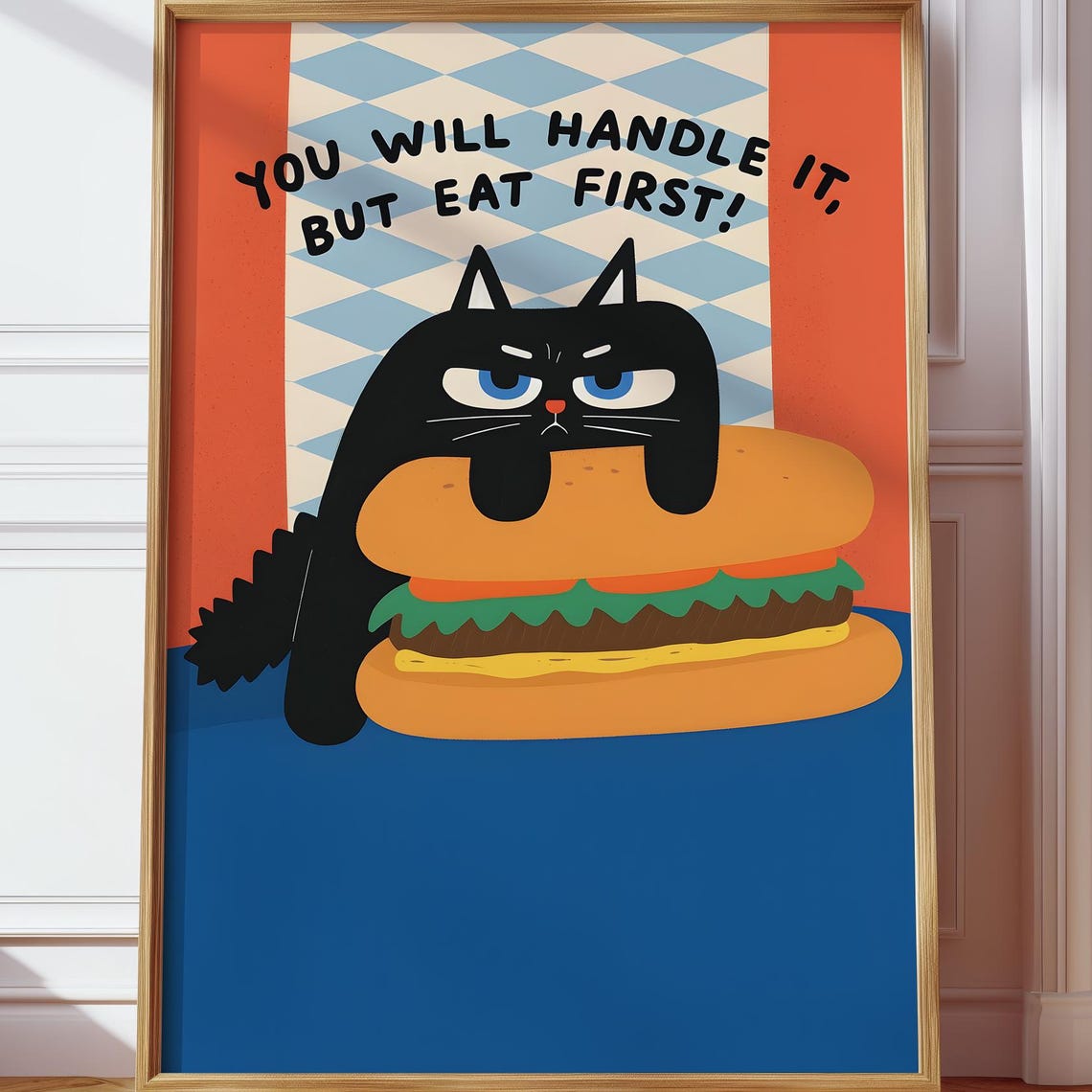 Funny Black Cat Burger Quote Poster You Will Handle It Eat First