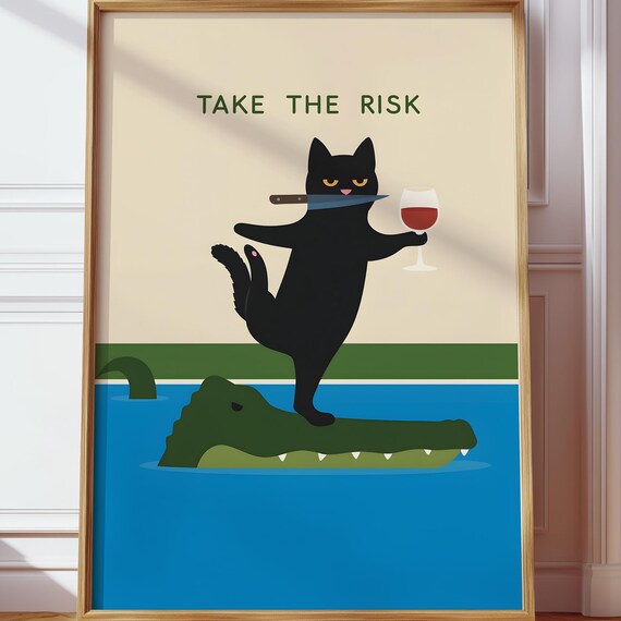 Take The Risk Black Cat With Wine Glass Standing On Crocodile Poster