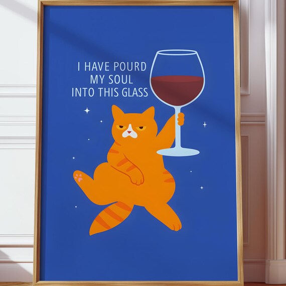 Funny Orange Cat Holding Wine Glass Blue Quote Poster for Cat Lovers