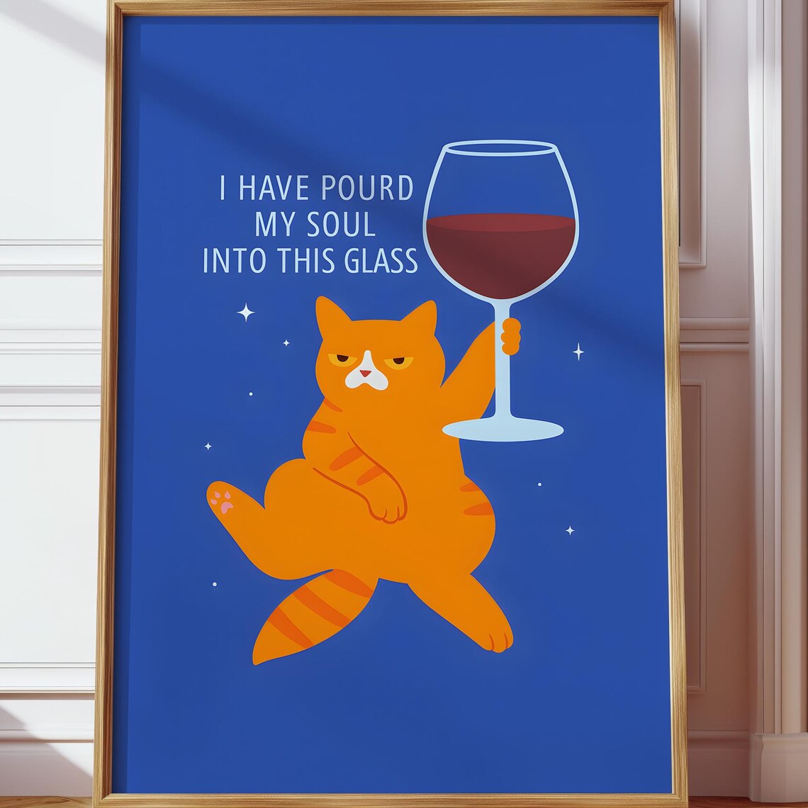 Funny Orange Cat Holding Wine Glass Blue Quote Poster for Cat Lovers