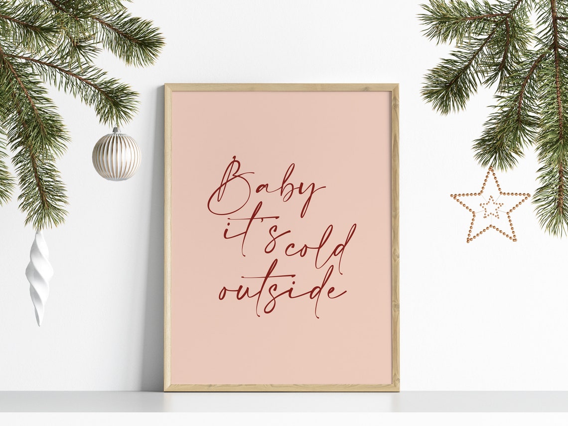 Baby It Is Cold Outside Script Burgundy Blush Pink Christmas Poster