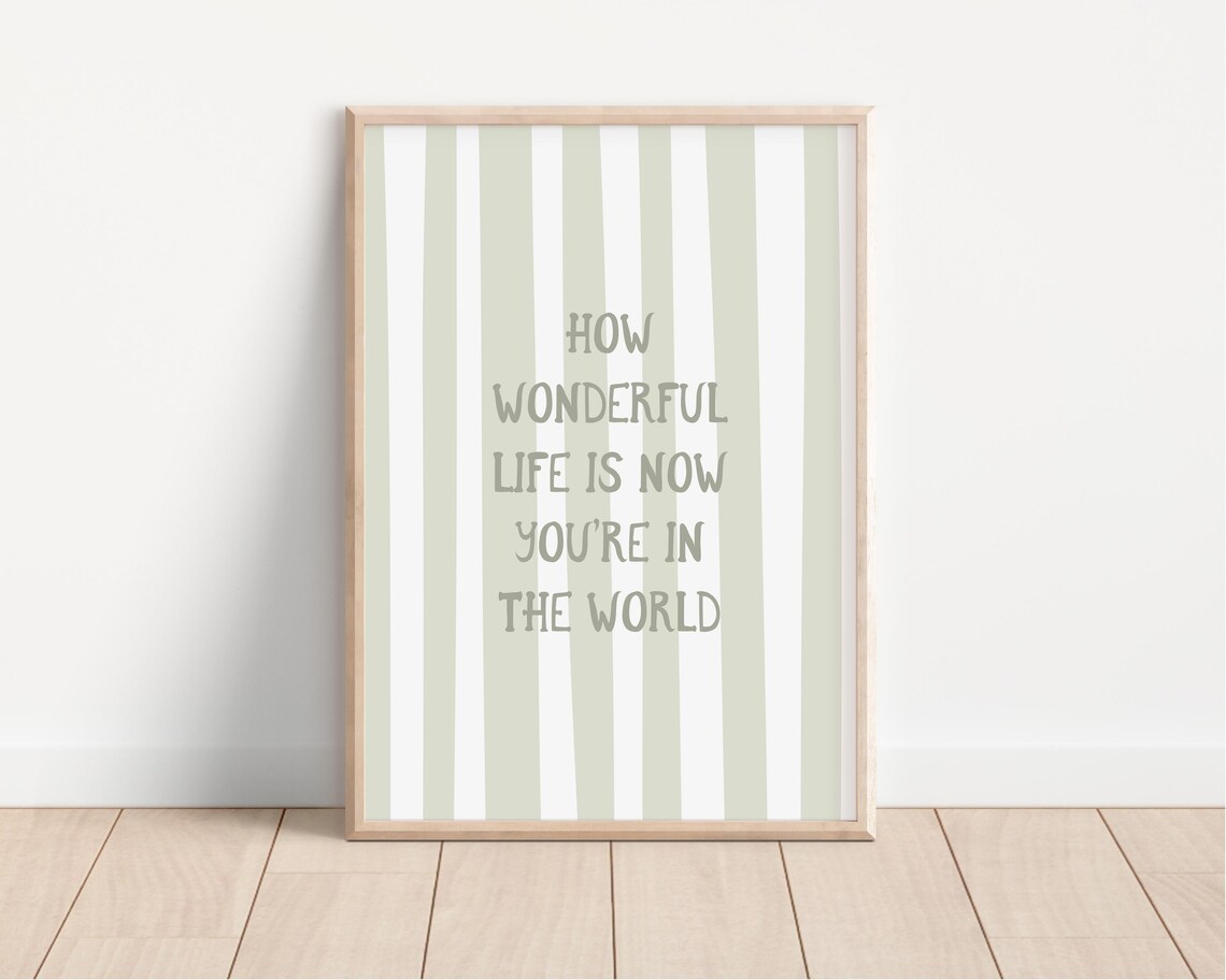 How Wonderful Life Is Nursery Quote Print
