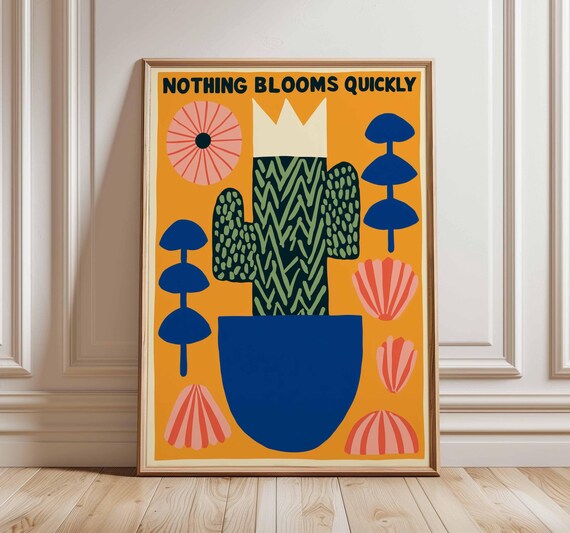 Cactus Wall Art Print Modern Pop Poster Nothing Blooms Quickly Quote Bold Motivational Decor Unframed Plant Illustration