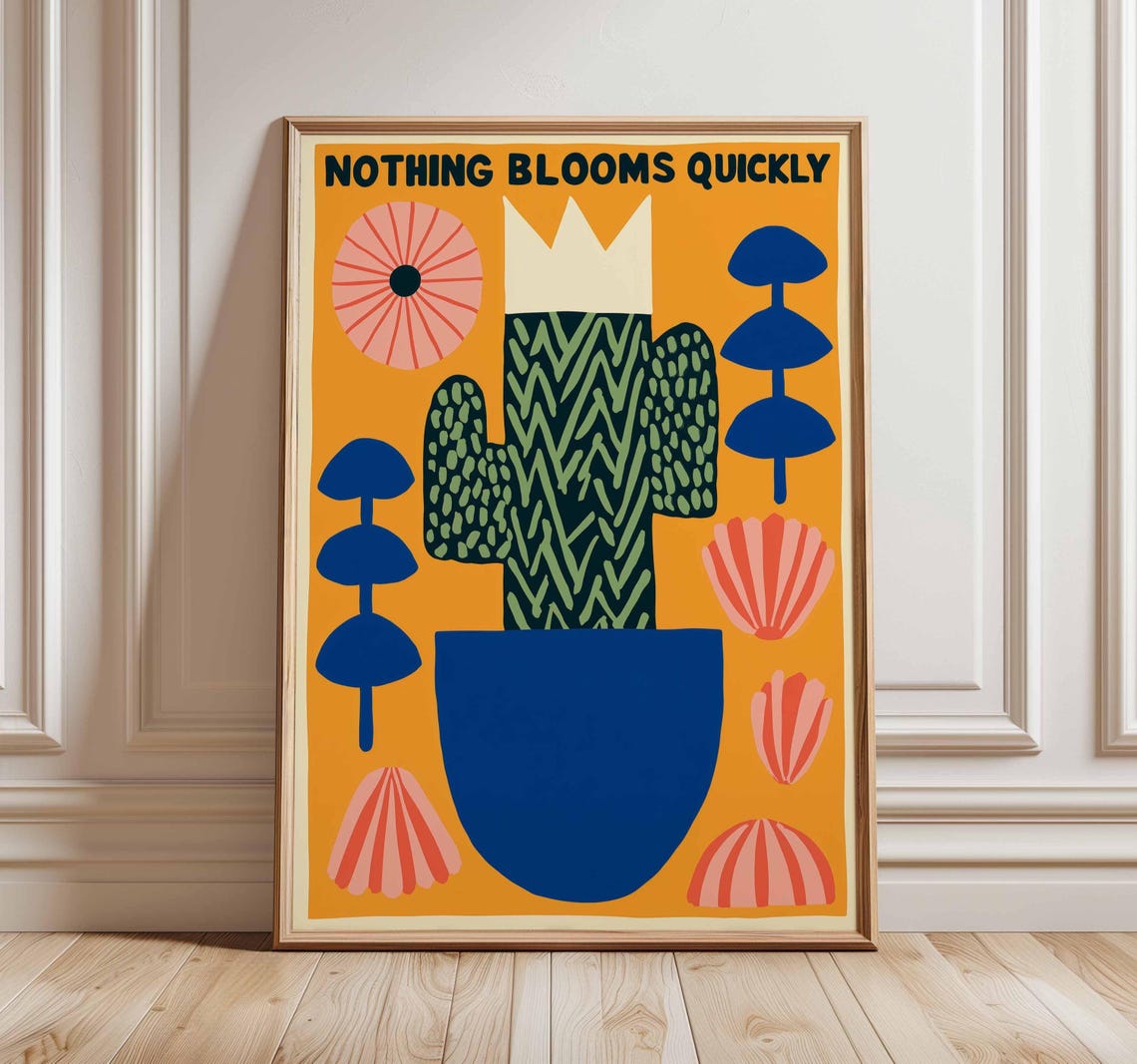 Cactus Wall Art Print Modern Pop Poster Nothing Blooms Quickly Quote Bold Motivational Decor Unframed Plant Illustration