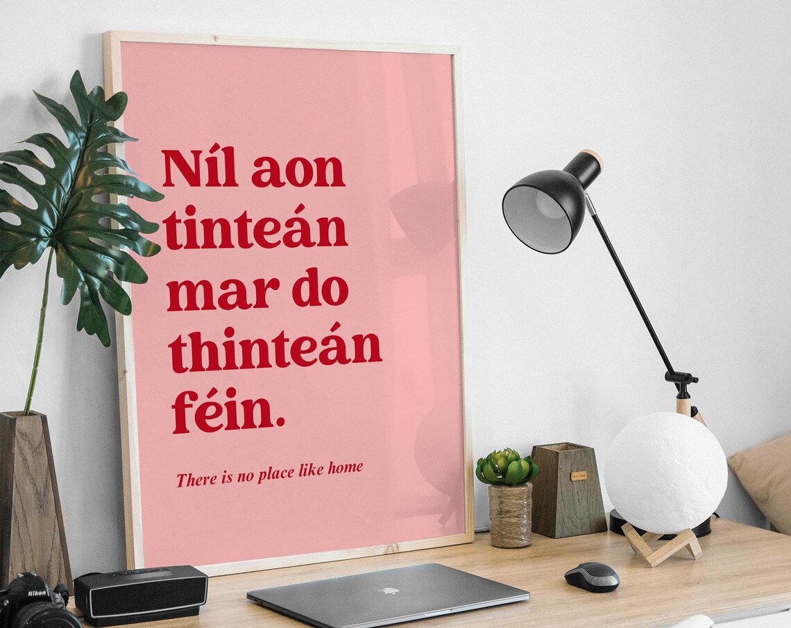 There's No Place Like Home Ireland Print, Gaeilge Poster