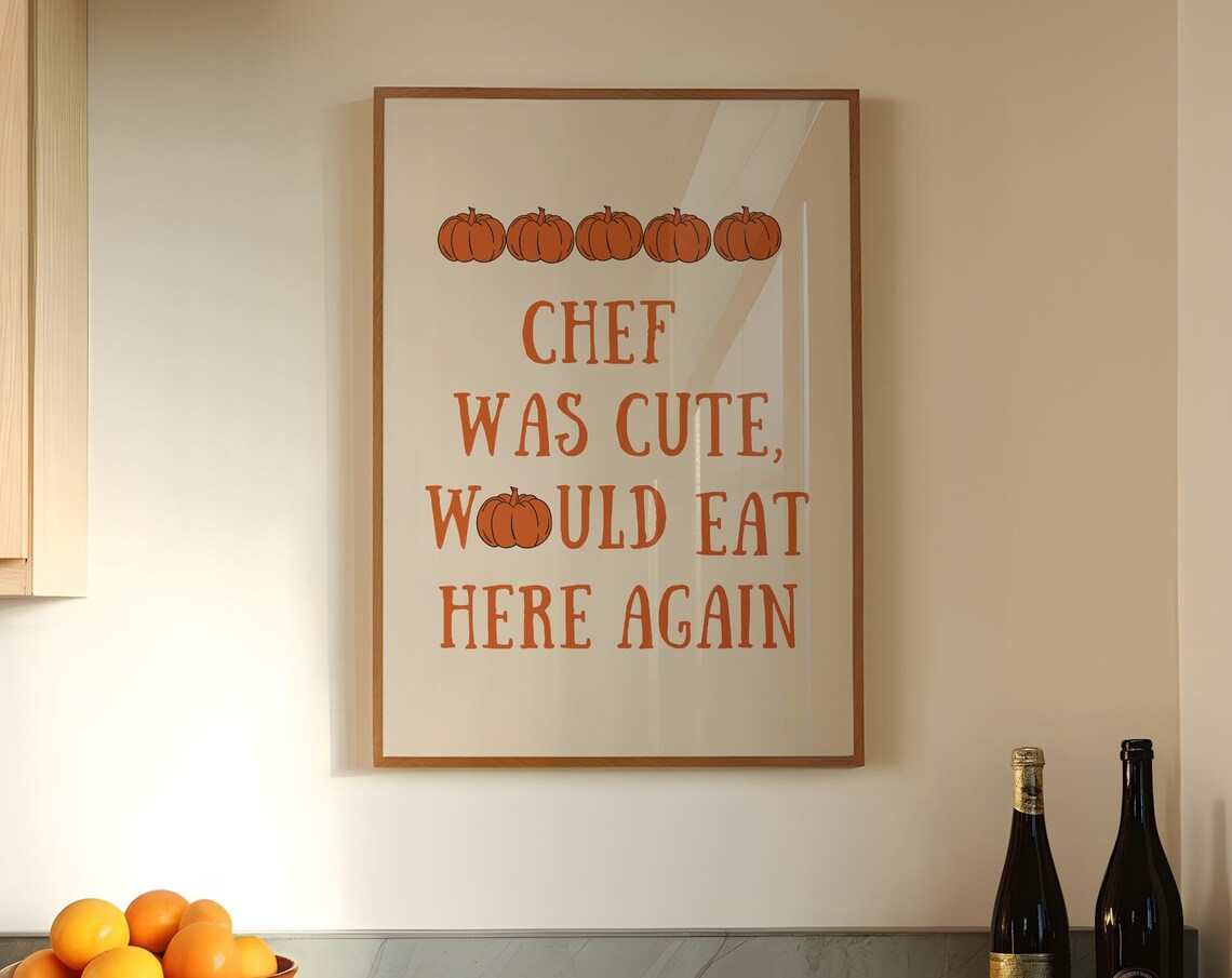 Chef Was Cute Aesthetic Kitchen Decor, Pumpkin Print - Image 5