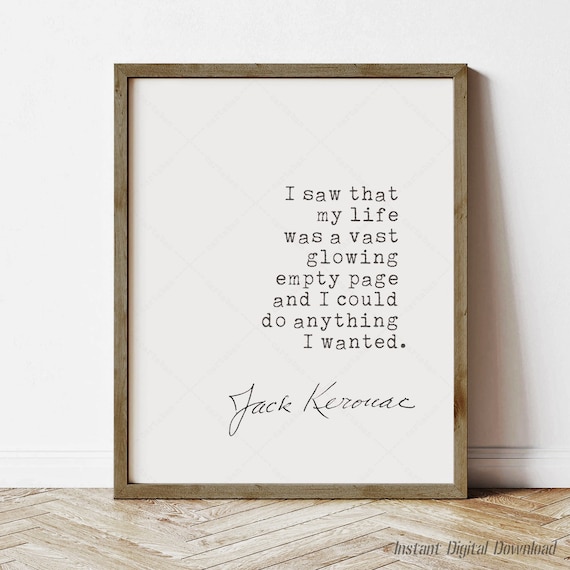 Jack Kerouac My Life Was A Vast Glowing Empty Page Quote Poster