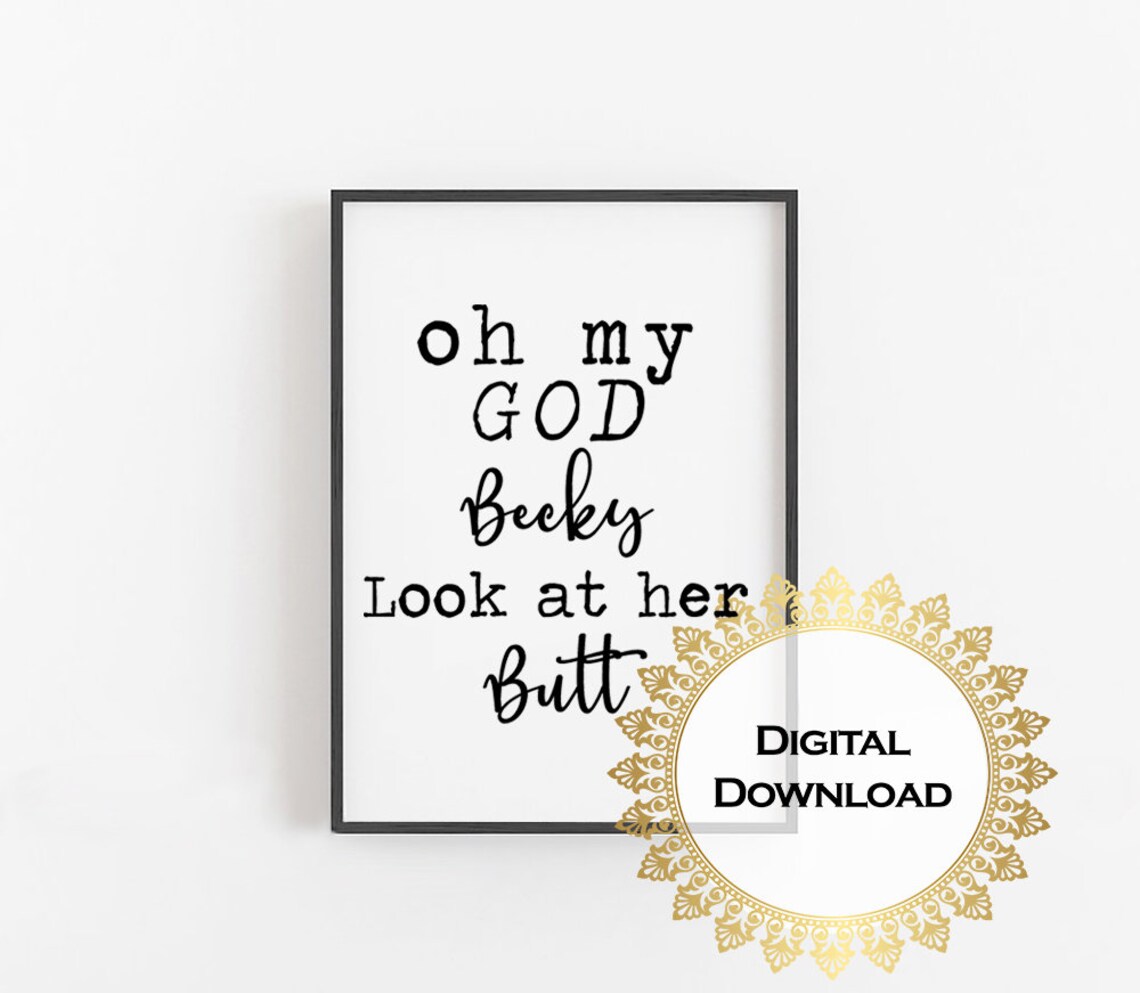 Oh My God Becky Funny Bathroom Decor Art Print - Image 4