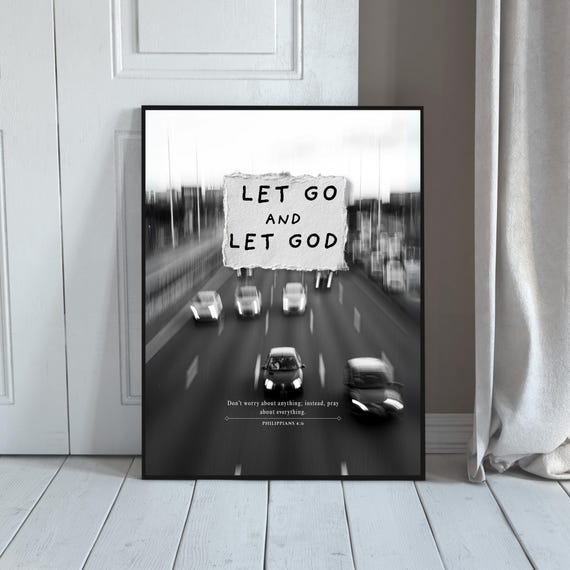 Let Go And God Black White Typography, Scripture