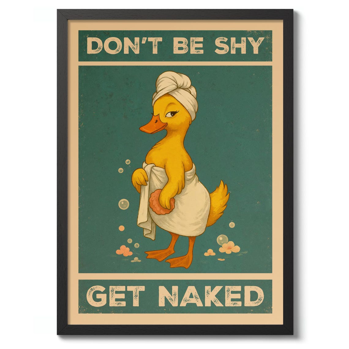 Don't Be Shy Get Naked Funny Yellow Duck Retro Bathroom Poster