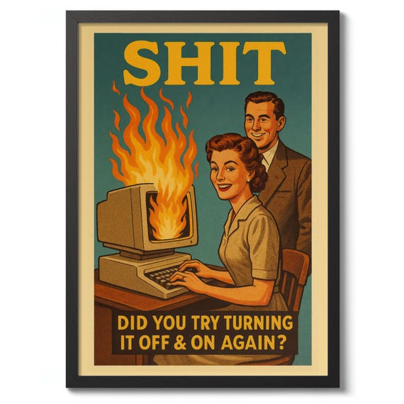 Did You Try Turning It Off And On Again Print Typographic Vintage Poster Funny Wall Art Decor Computer Joke Gift