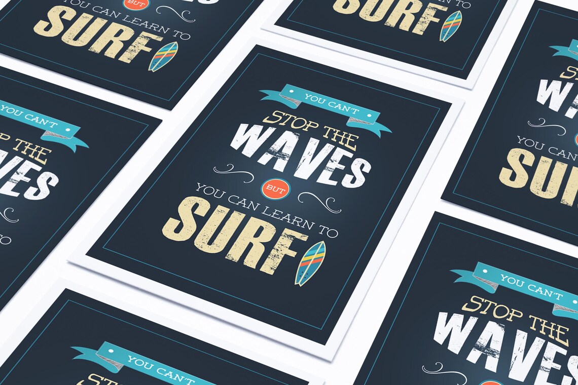 You Can't Stop The Waves Surf Quote Poster - Image 2